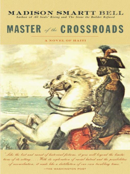 Title details for Master of the Crossroads by Madison Smartt Bell - Available